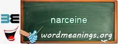 WordMeaning blackboard for narceine